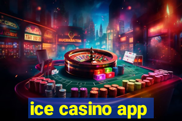 ice casino app